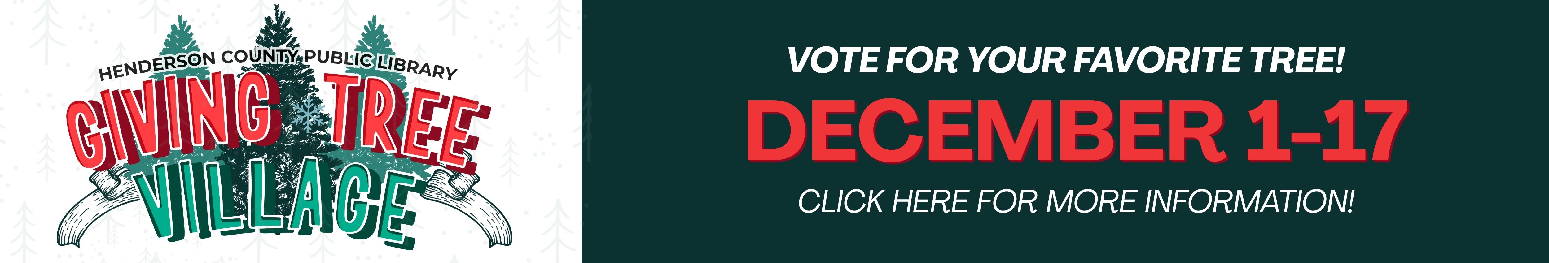 A banner that says "Henderson County Public Library Giving Tree Village- December 1-17, Vote for your favorite tree, for more information click here.