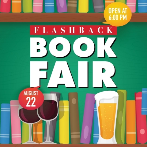 Graphic that says "Flashback Book Fair on August 22nd at 6 PM" with bookshelves with colorful books and a glass of beer and wine
