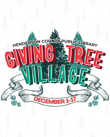 Image of a logo that says "Henderson County Public Library's Giving Tree Village- December 1-17