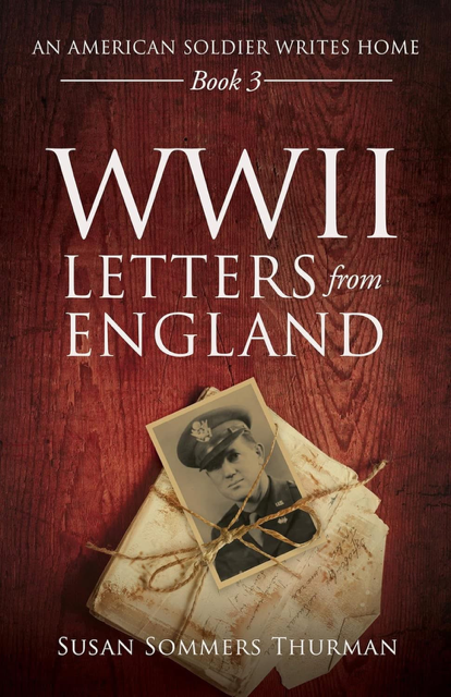 WWII Letters From England bk. 3
